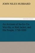 An Account of Sa-Go-Ye-Wat-Ha, or Red Jacket, and His People, 1750-1830