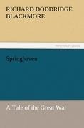 Springhaven: A Tale of the Great War