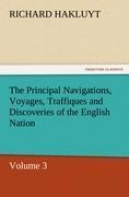 The Principal Navigations, Voyages, Traffiques and Discoveries of the English Nation: Volume 3