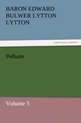 Pelham: Volume 5