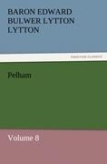 Pelham: Volume 8