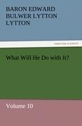 What Will He Do with It?: Volume 10