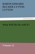 What Will He Do with It?: Volume 12