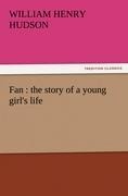 Fan : the story of a young girls life
