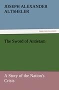 The Sword of Antietam: A Story of the Nations Crisis