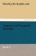 Gargantua and Pantagruel, Illustrated: Book 5