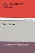 Rest Harrow: A Comedy of Resolution