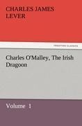 Charles OMalley, The Irish Dragoon: Volume  1