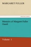 Memoirs of Margaret Fuller Ossoli: Volume  1
