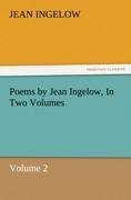 Poems by Jean Ingelow, In Two Volumes: Volume 2