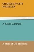 A Kings Comrade: A Story of Old Hereford