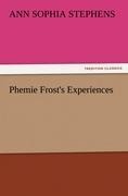 Phemie Frosts Experiences