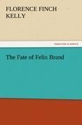 The Fate of Felix Brand