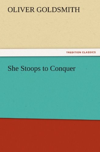 She Stoops to Conquer