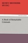 A Book of Remarkable Criminals