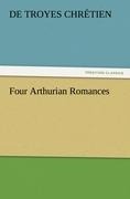 Four Arthurian Romances