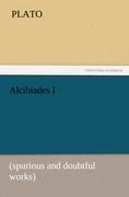 Alcibiades I: (spurious and doubtful works)