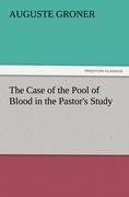 The Case of the Pool of Blood in the Pastors Study