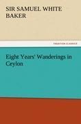 Eight Years Wanderings in Ceylon