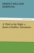 A Thief in the Night: a Book of Raffles Adventures