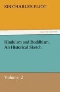 Hinduism and Buddhism, An Historical Sketch: Volume  2