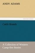 Cattle Brands: A Collection of Western Camp-fire Stories