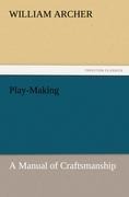 Play-Making: A Manual of Craftsmanship