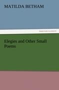 Elegies and Other Small Poems