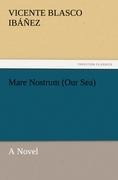 Mare Nostrum (Our Sea): A Novel