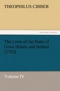 The Lives of the Poets of Great Britain and Ireland (1753): Volume IV