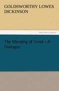 The Meaning of Good-A Dialogue