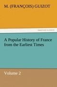 A Popular History of France from the Earliest Times: Volume 2