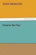 Fated to Be Free