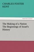 The Making of a Nation The Beginnings of Israels History