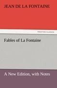 Fables of La Fontaine: A New Edition, with Notes