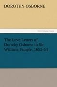 The Love Letters of Dorothy Osborne to Sir William Temple, 1652-54