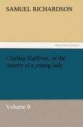 Clarissa Harlowe, or the history of a young lady: Volume 8