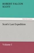 Scotts Last Expedition: Volume I