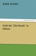 With the Die-Hards in Siberia
