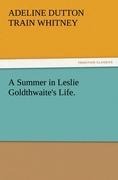 A Summer in Leslie Goldthwaites Life.