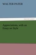 Appreciations, with an Essay on Style