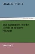 Two Expeditions into the Interior of Southern Australia - Volume 2