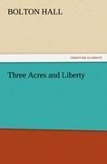 Three Acres and Liberty