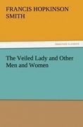 The Veiled Lady and Other Men and Women