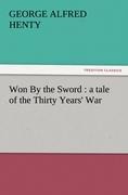 Won By the Sword : a tale of the Thirty Years War