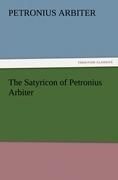 The Satyricon of Petronius Arbiter