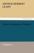 Heroic Romances of Ireland - Volume 1