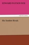 His Sombre Rivals