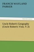 Uncle Roberts Geography (Uncle Roberts Visit, V.3)