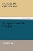 Voyages of Samuel De Champlain - Volume 02